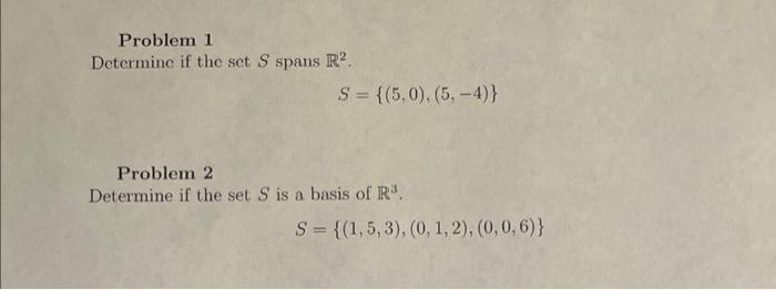 Problem 1 Determine If The Set S Spans R S 5 0 5 4 Problem 2 Determine If The Set S Is A Basis Of R S 1 1