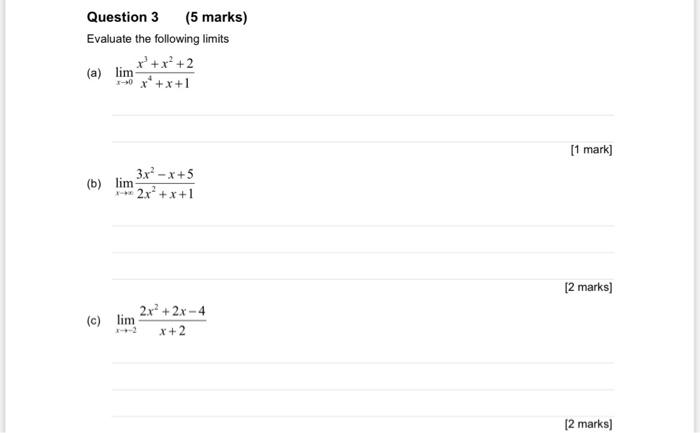 Question 3 5 Marks Evaluate The Following Limits X X 2 X 1 A Lim 3 0 3x X 5 B Lim 1 40 2x X 1 C Lim 2 1