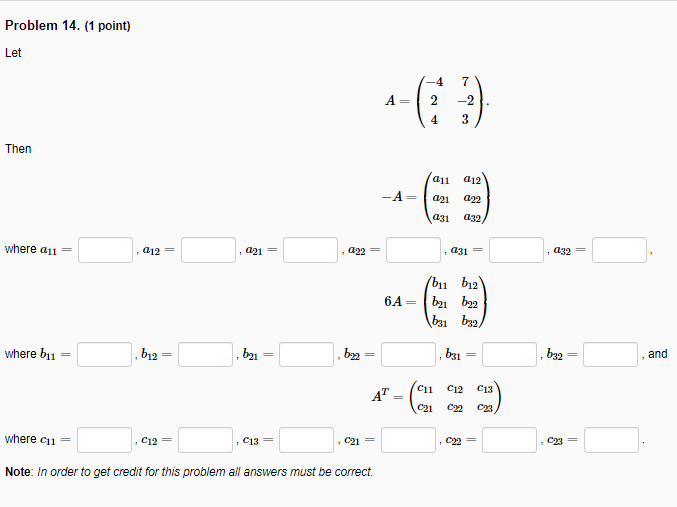 Problem 14 1 Point Let A 424 7 23 Then A A11 A21 A31 A12 A22 A32 Where A11 A12 A22 A31 6a 1
