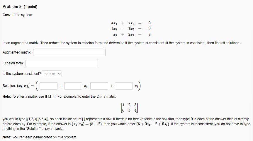 Problem 9 1 Point Convert The System 411 7x2 4x1 712 I1 2x To An Augmented Matrix Then Reduce The System To Ech 1