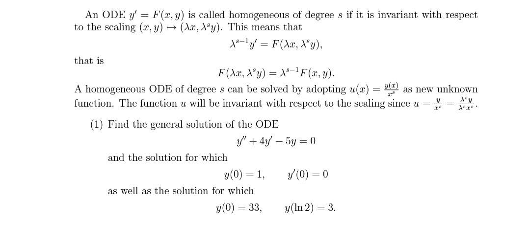 An Ode Y F X Y Is Called Homogeneous Of Degree S If It Is Invariant With Respect To The Scaling X Y Xx Asy 1
