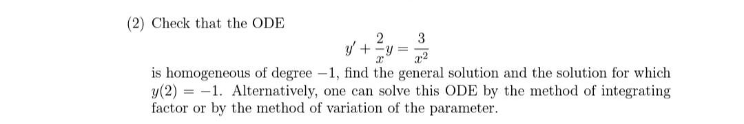 2 Check That The Ode 2 V Y Y 3 X Is Homogeneous Of Degree 1 Find The General Solution And The Solution For Wh 1