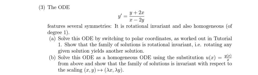 3 The Ode Y X 2yy 2x Features Several Symmetries It Is Rotational Invariant And Also Homogeneous Of Degree 1 A 1