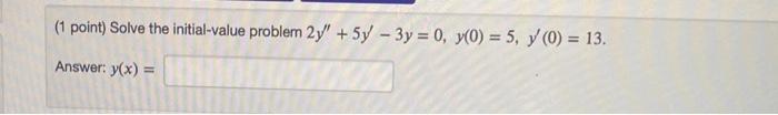 1 Point Find Y As A Function Of X If Y 0 0 Y 0 5 Y 0 15 Y X Preview My Answers Submit Answers You H 2