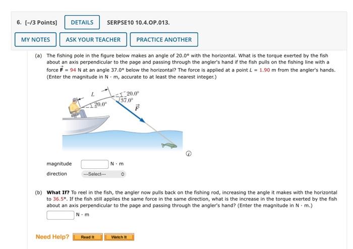 6 3 Points Details Serpse10 10 4 Op 013 My Notes Ask Your Teacher Practice Another A The Fishing Pole In The Fig 1