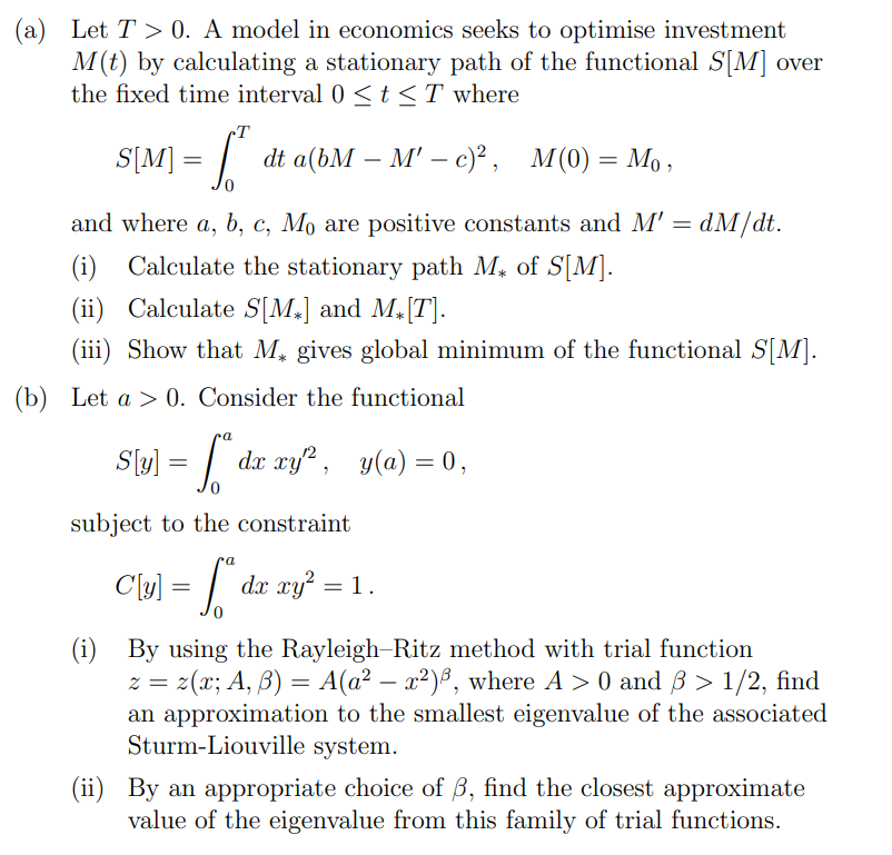 A Let T 0 A Model In Economics Seeks To Optimise Investment M T By Calculating A Stationary Path Of The Functional 1