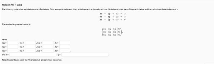 Problem 10 1 Point The Following System Has An Infinite Number Of Solutions Form An Augmented Matrix Then Write The 1