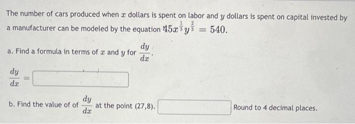 Given The Equation Below Find Dxdy 24x6 9x36y Y3 34 Dxdy Now Find The Equation Of The Tangent Line To The Curve At 4