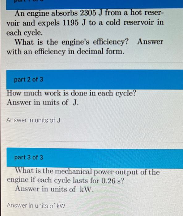 A An Engine Absorbs 2305 J From A Hot Reser Voir And Expels 1195 J To A Cold Reservoir In Each Cycle What Is The Engin 1