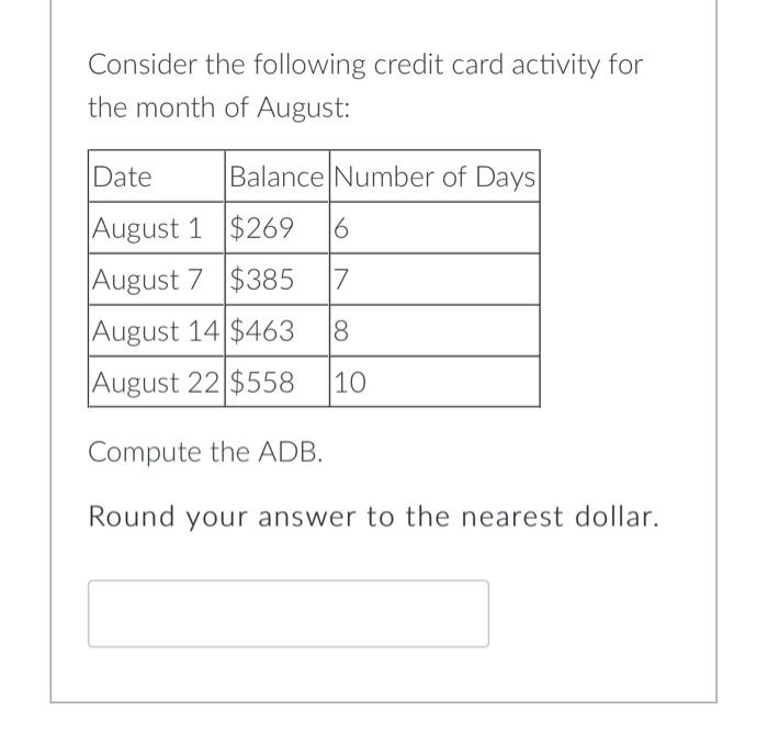 Consider The Following Credit Card Activity For The Month Of August Compute The Adb Round Your Answer To The Nearest D 1