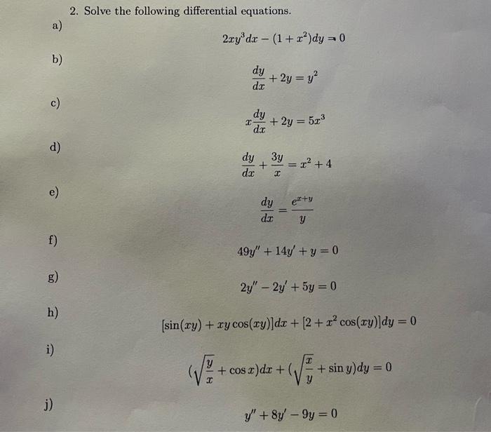 2 Solve The Following Differential Equations A 2xy3dx 1 X2 Dy 0 B Dxdy 2y Y2 C Xdxdy 2y 5x3 D Dxdy X3y X2 4 E 1