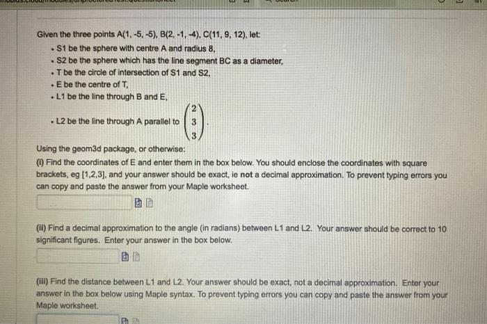 Given The Three Points A 1 5 5 B 2 1 4 C 11 9 12 Let S1 Be The Sphere With Centre A And Radius 8 S2 Be Th 1