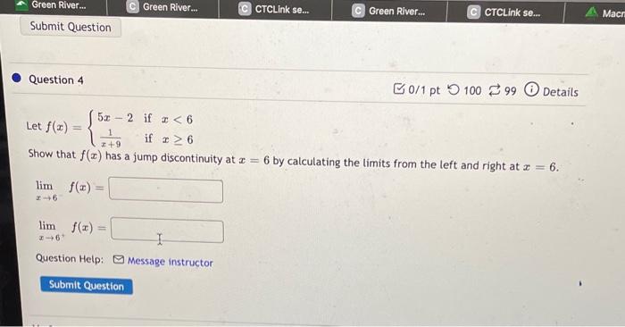 Let F X 5x 2x 91 If X 6 If X 6 Show That F X Has A Jump Discontinuity At X 6 By Calculating The Limits From The Le 1