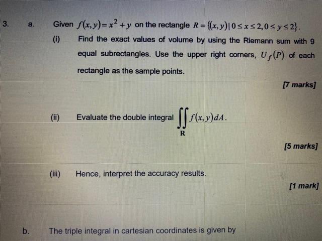 A Given F X Y X2 Y On The Rectangle R X Y 0 X 2 0 Y 2 I Find The Exact Values Of Volume By Using The Riemann Su 1