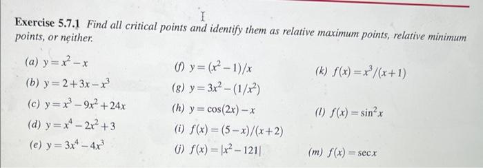 Exercise 5 7 1 Find All Critical Points And Identify Them As Relative Maximum Points Relative Minimum Points Or Neithe 1