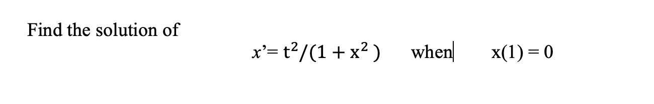 Find The Solution Of X T2 1 X2 When X 1 0 1