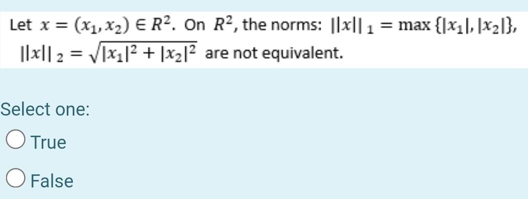 Let X X1 X2 E R2 On R2 The Norms 1 Max X2 X2 2 V Xz 2 X21 Are Not Equivalent Select On 1