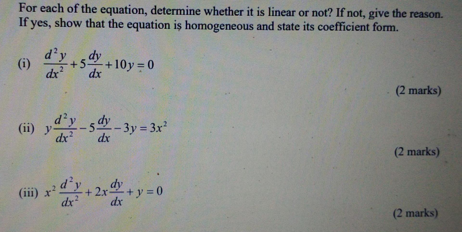 For Each Of The Equation Determine Whether It Is Linear Or Not If Not Give The Reason If Yes Show That The Equation 1
