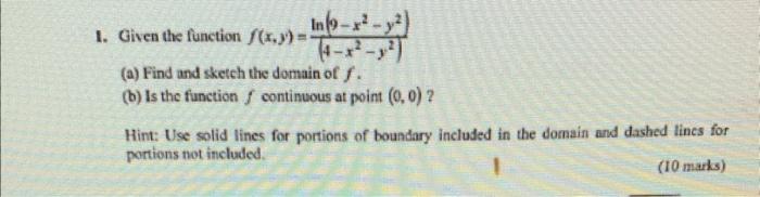 In 9 1 Given The Function F X Y A Find And Sketch The Domain Of F B Is The Function Continuous At Point 1