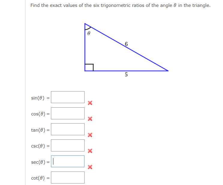 Find The Exact Values Of The Six Trigonometric Ratios Of The Angle In The Triangle Sin 0 Cos 0 Tan 0 Csc 0 1