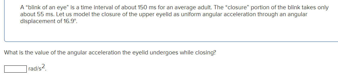 A Blink Of An Eye Is A Time Interval Of About 150 Ms For An Average Adult The Closure Portion Of The Blink Takes On 1