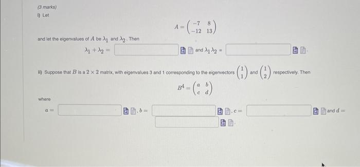 3 Marks I Let And Let The Eigenvalues Of A Bo Ay And A Then A 1 Where D A 1 Suppose That B Is A 2 X 2 Mat 1