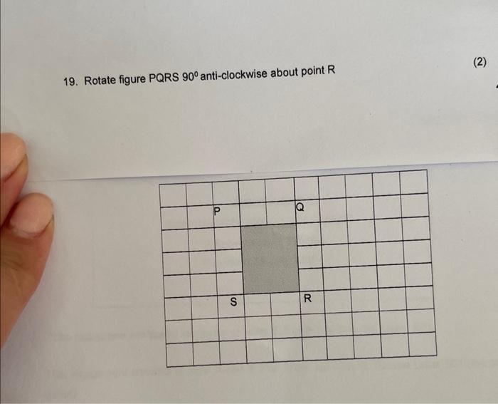 19 Rotate Figure Pqrs 90 Anti Clockwise About Point R P S 20 2 1