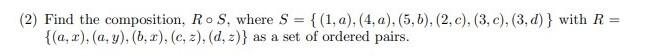2 Find The Composition Ro S Where S 1 A 4 A 5 B 2 C 3 C 3 D With R A X A Y B X 1