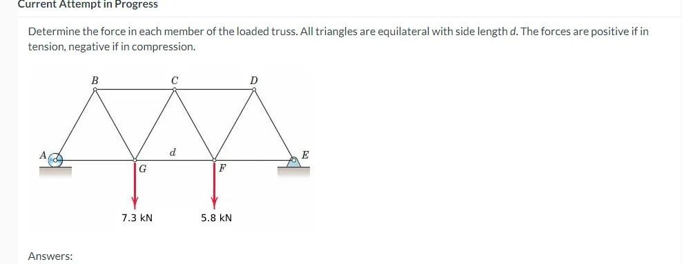 Current Attempt In Progress Determine The Force In Each Member Of The Loaded Truss All Triangles Are Equilateral With S 1