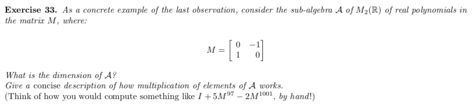 Exercise 33 As A Concrete Example Of The Last Observation Consider The Sub Algebra A Of M R Of Real Polynomials In 1