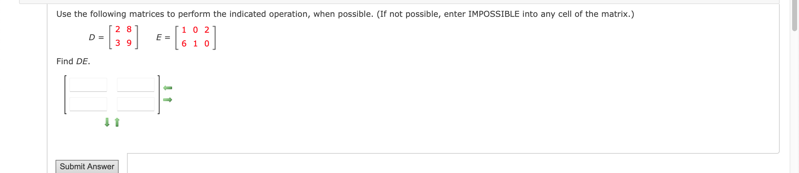Use The Following Matrices To Perform The Indicated Operation When Possible If Not Possible Enter Impossible Into An 1