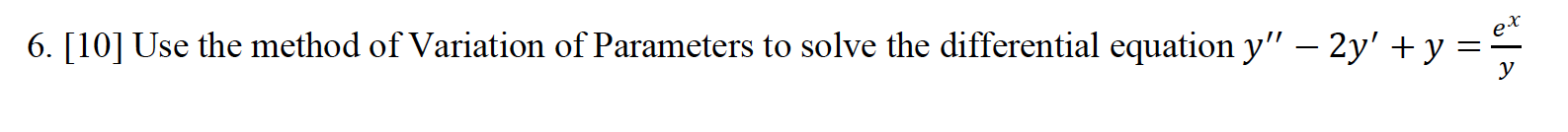 6 10 Use The Method Of Variation Of Parameters To Solve The Differential Equation Y 2y Y Et 1