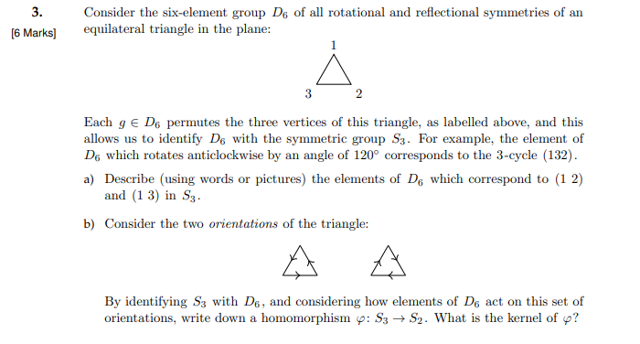 3 6 Marks Consider The Six Element Group D6 Of All Rotational And Reflectional Symmetries Of An Equilateral Triangle 1