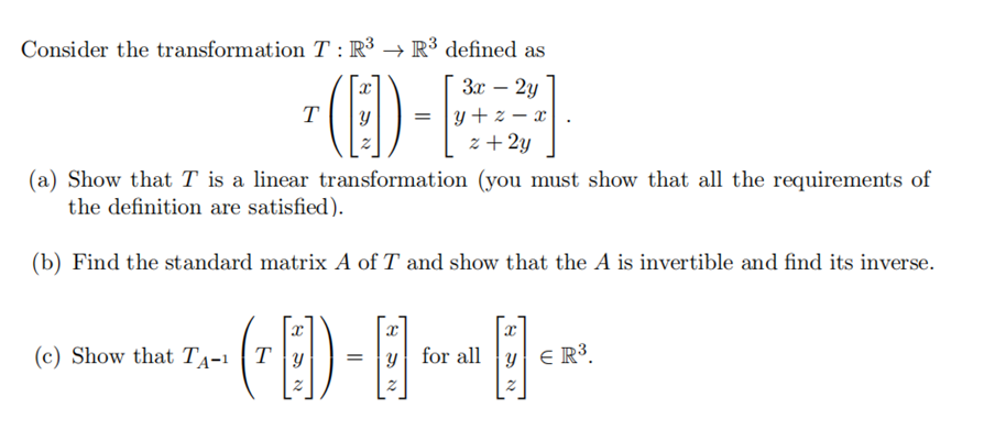 Show That T Is A Linear Transformation You Must Show That All The Requirements Of The Defifinition Are Satisfified 1