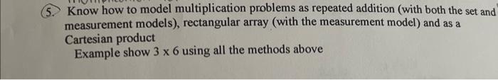 Know How To Model Multiplication Problems As Repeated Addition With Both The Set And Measurement Models Rectangular A 1