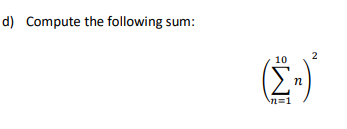 D Compute The Following Sum 10 N 1 N N 1