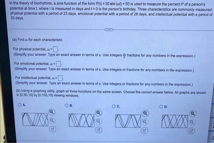 In The Theory Of Biorhythms A Sine Function Of The Form P T 50 Sin Ot 50 Is Used To Measure The Percent P Of A P 1