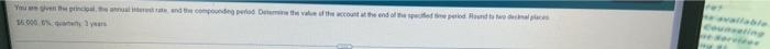 You Are Given The Principal The Annual Interest Rate And The Compounding Period Determine The Value Of The Account At 1