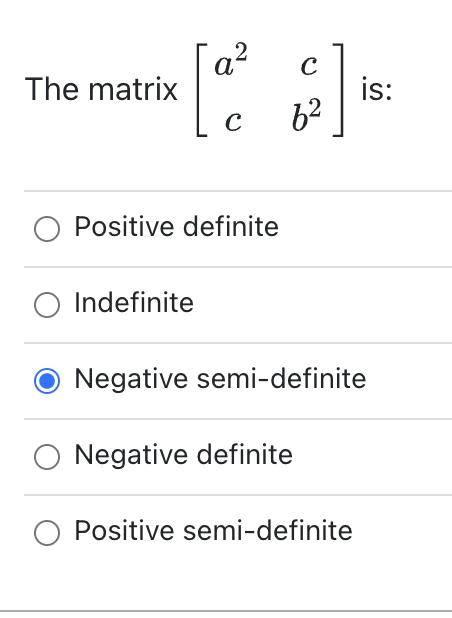 The Matrix C 8 C O Positive Definite O Indefinite Is Negative Semi Definite O Negative Definite O Positive Semi Defi 1