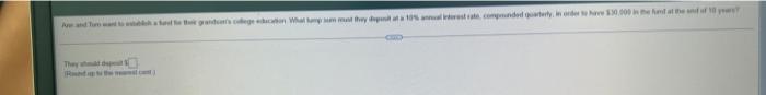 Are And Ture And To Be A Fare Te The Grandes College Education What Kamp Sum Mund They Dept At A 10 Anual Dorest Rate C 1