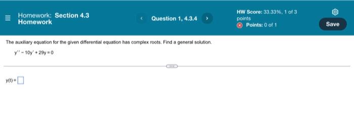 Homework Section 4 3 Homework Y T Question 1 4 3 4 The Auxiliary Equation For The Given Differential Equation Has Co 1
