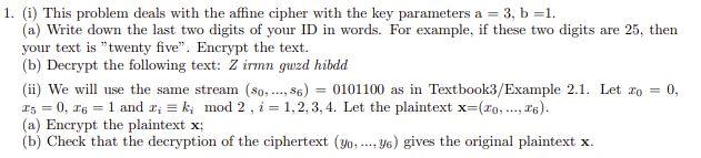 1 I This Problem Deals With The Affine Cipher With The Key Parameters A 3 B 1 A Write Down The Last Two Digits 1