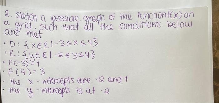 2 Sketch A Pesside Grouph Of The Function F X On A Grid Such That All The Conditions Below Are Met D Exeri 3 X 43 R 1