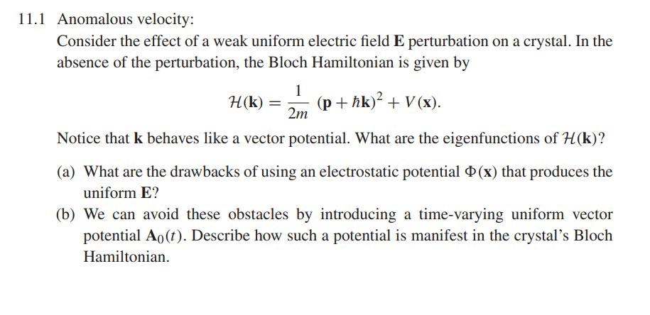 11 1 Anomalous Velocity Consider The Effect Of A Weak Uniform Electric Field E Perturbation On A Crystal In The Absenc 1