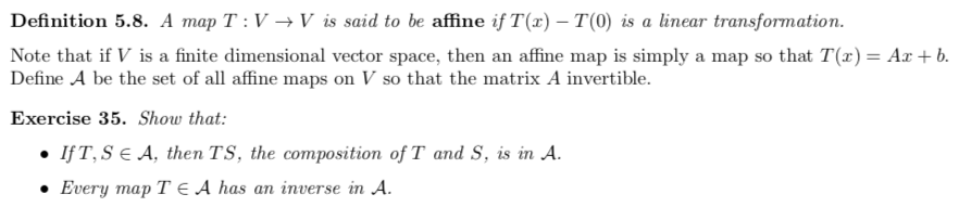 Definition 5 8 A Map T V V Is Said To Be Affine If T X T 0 Is A Linear Transformation Note That If V Is A Finit 1
