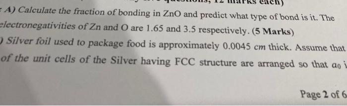 Electronegativities A Calculate The Fraction Of Bonding In Zno And Predict What Type Of Bond Is It The Of Zn And O A 1