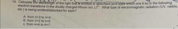 14 Calculate The Wavelength Of The Light That Is Emitted Or Absorbed And State Which One It Is In The Following Elect 1