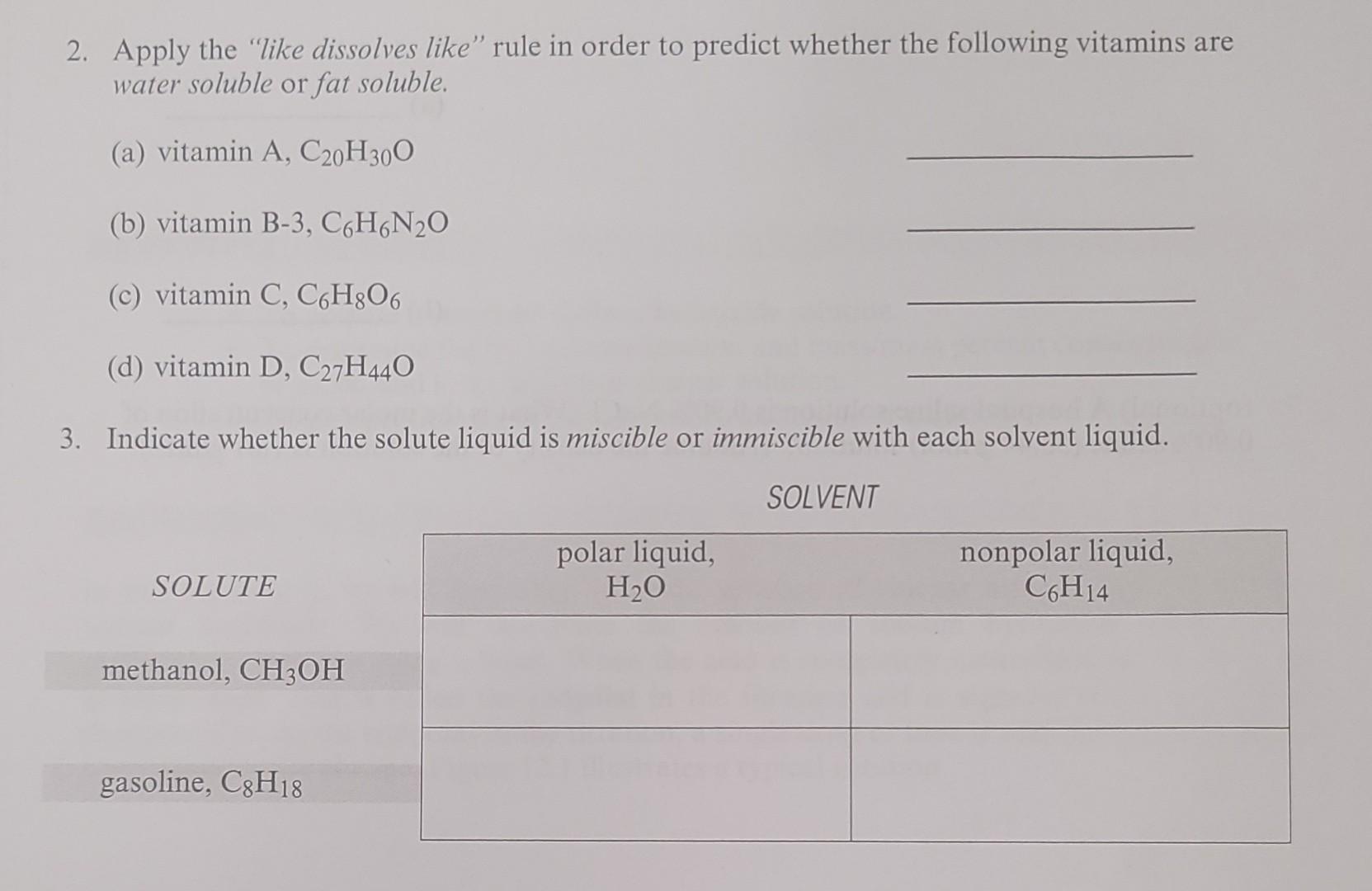2 Apply The Like Dissolves Like Rule In Order To Predict Whether The Following Vitamins Are Water Soluble Or Fat Solu 1