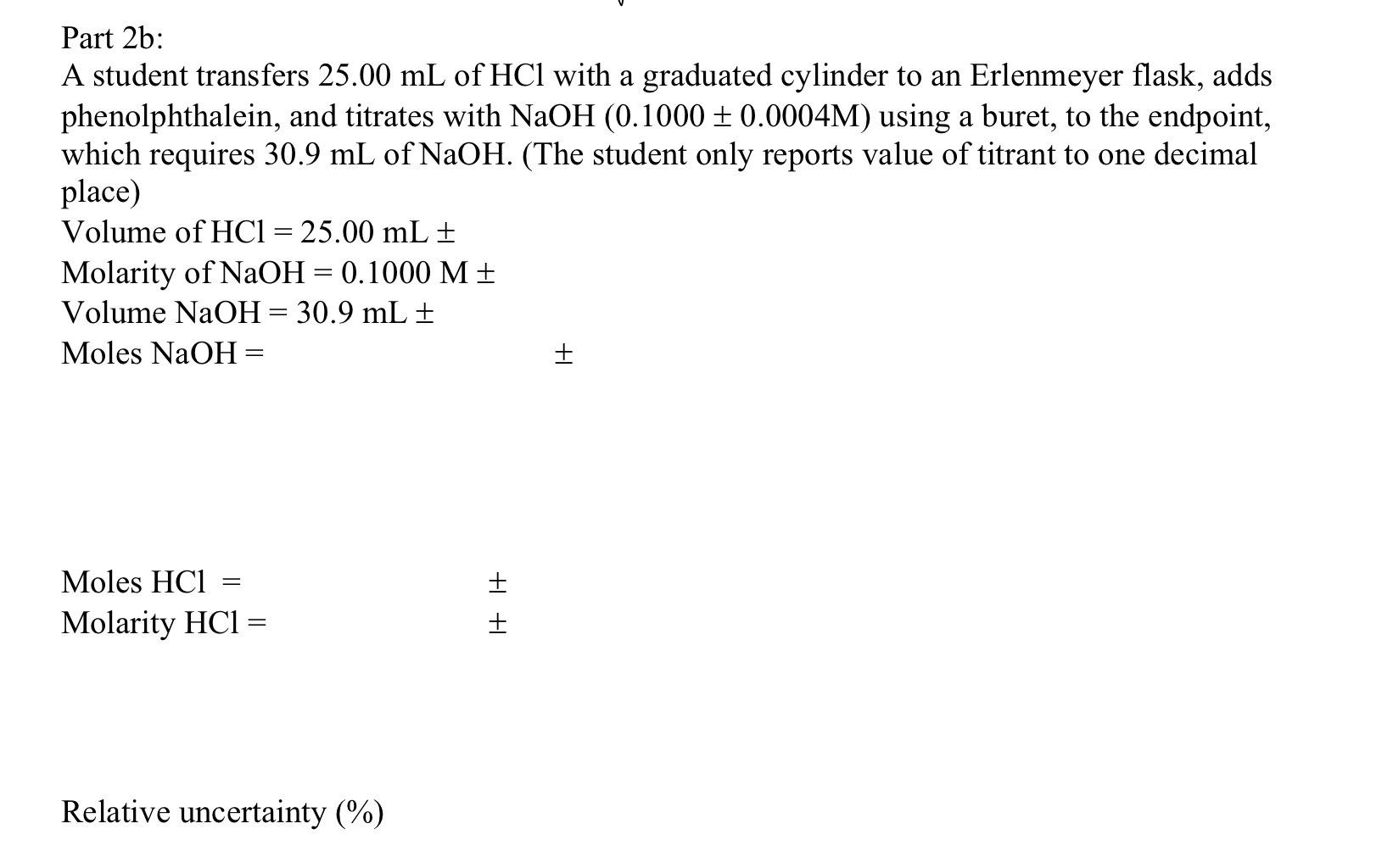 Part 2b A Student Transfers 25 00 Ml Of Hcl With A Graduated Cylinder To An Erlenmeyer Flask Adds Phenolphthalein And 1