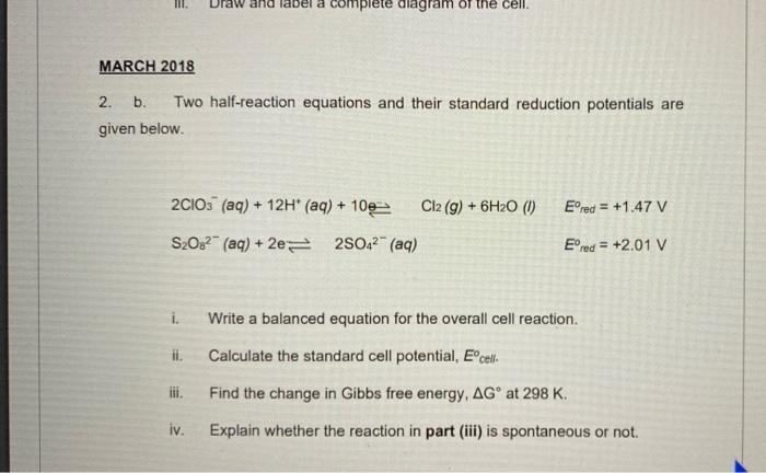 July 2018 2 B An Electrochemical Cell Can Be Constructed Using The Equation 1 Ii Iii March 2018 H So3 Aq Fe 2